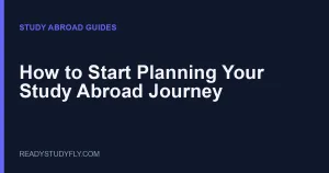 How to Start Planning Your Study Abroad Journey: A Beginner's Roadmap cover image