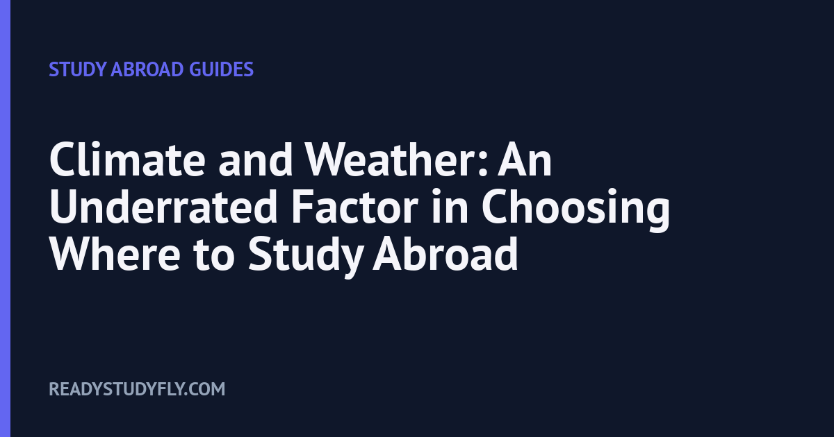Climate and Weather: An Underrated Factor in Choosing Where to Study Abroad cover image