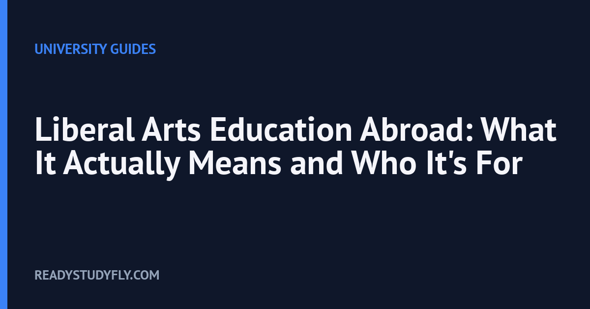Liberal Arts Education Abroad: What It Actually Means and Who It's For cover image