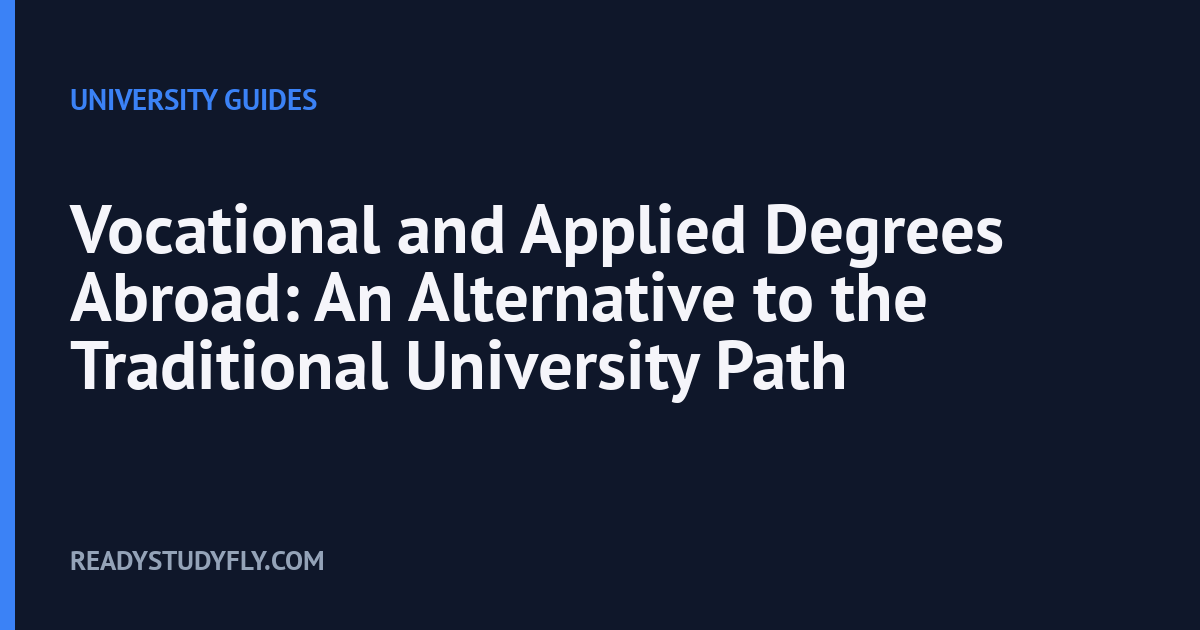 Vocational and Applied Degrees Abroad: An Alternative to the Traditional University Path cover image
