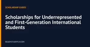 Scholarships for Underrepresented and First-Generation International Students cover image