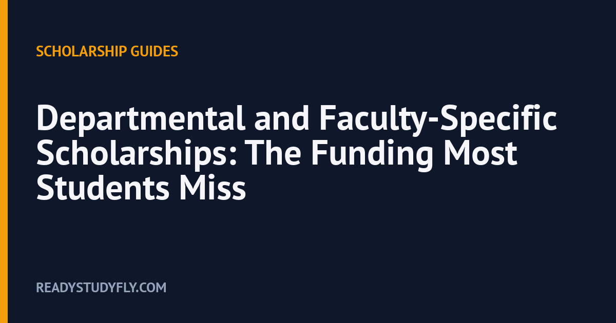 Departmental and Faculty-Specific Scholarships: The Funding Most Students Miss cover image