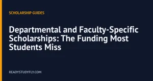 Departmental and Faculty-Specific Scholarships: The Funding Most Students Miss cover image