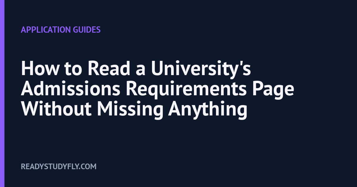 How to Read a University's Admissions Requirements Page Without Missing Anything cover image