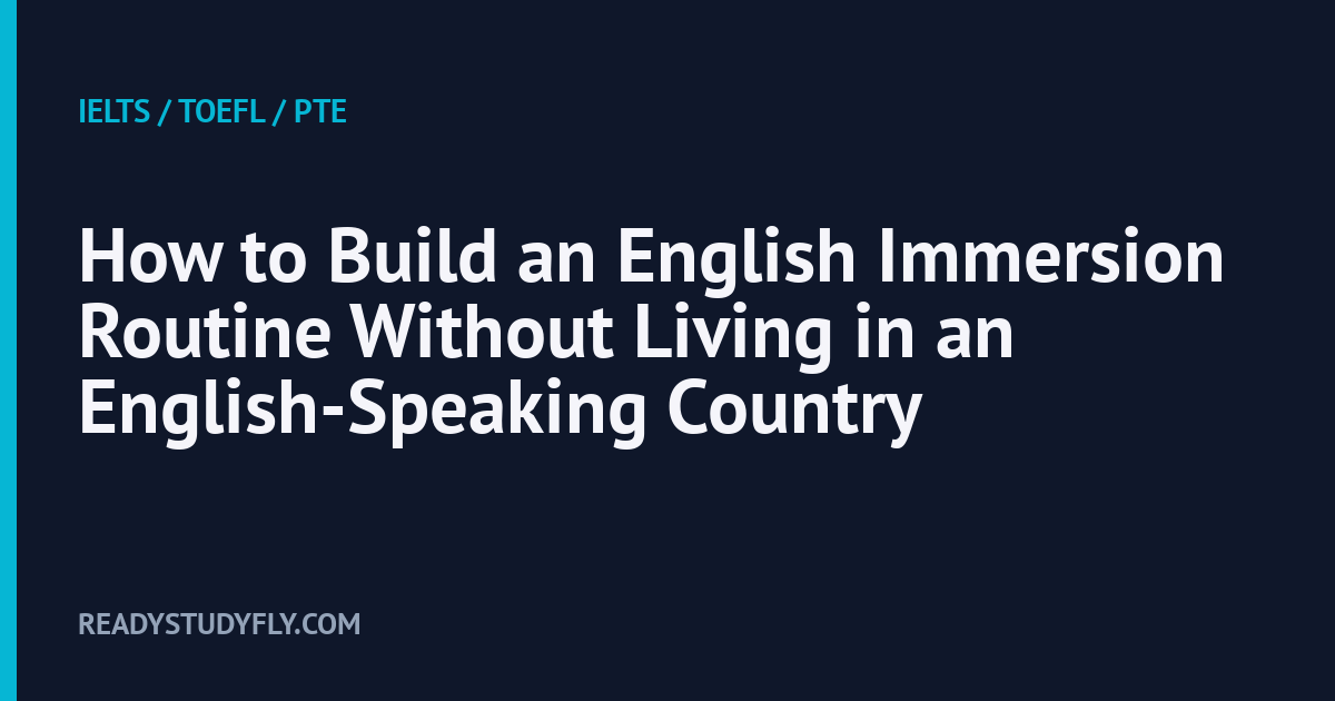 How to Build an English Immersion Routine Without Living in an English-Speaking Country cover image