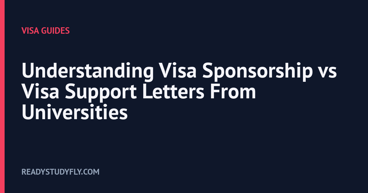 Understanding Visa Sponsorship vs Visa Support Letters From Universities cover image