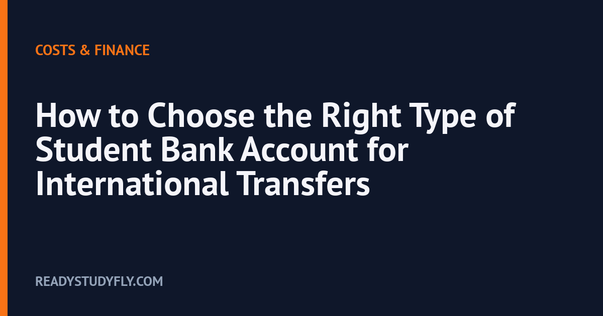 How to Choose the Right Type of Student Bank Account for International Transfers cover image