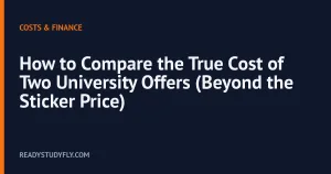 How to Compare the True Cost of Two University Offers (Beyond the Sticker Price) cover image