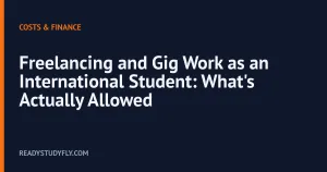 Freelancing and Gig Work as an International Student: What's Actually Allowed cover image