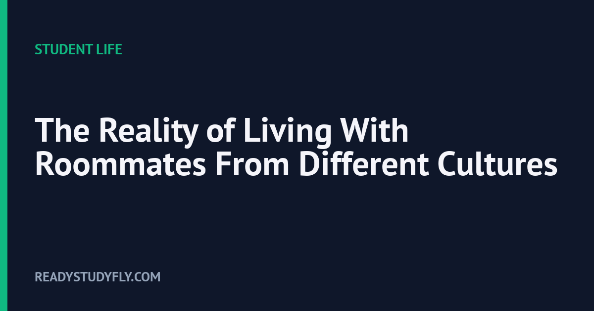 The Reality of Living With Roommates From Different Cultures cover image