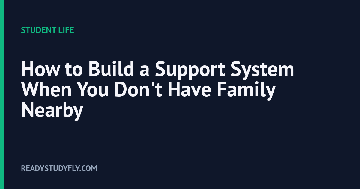 How to Build a Support System When You Don't Have Family Nearby cover image