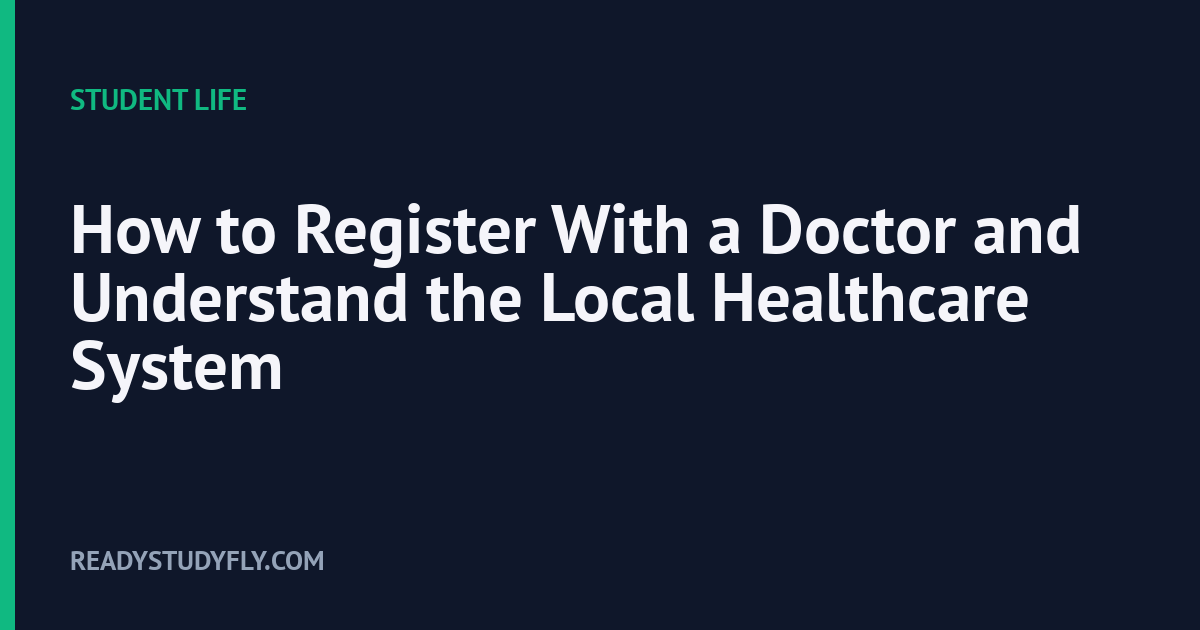 How to Register With a Doctor and Understand the Local Healthcare System cover image