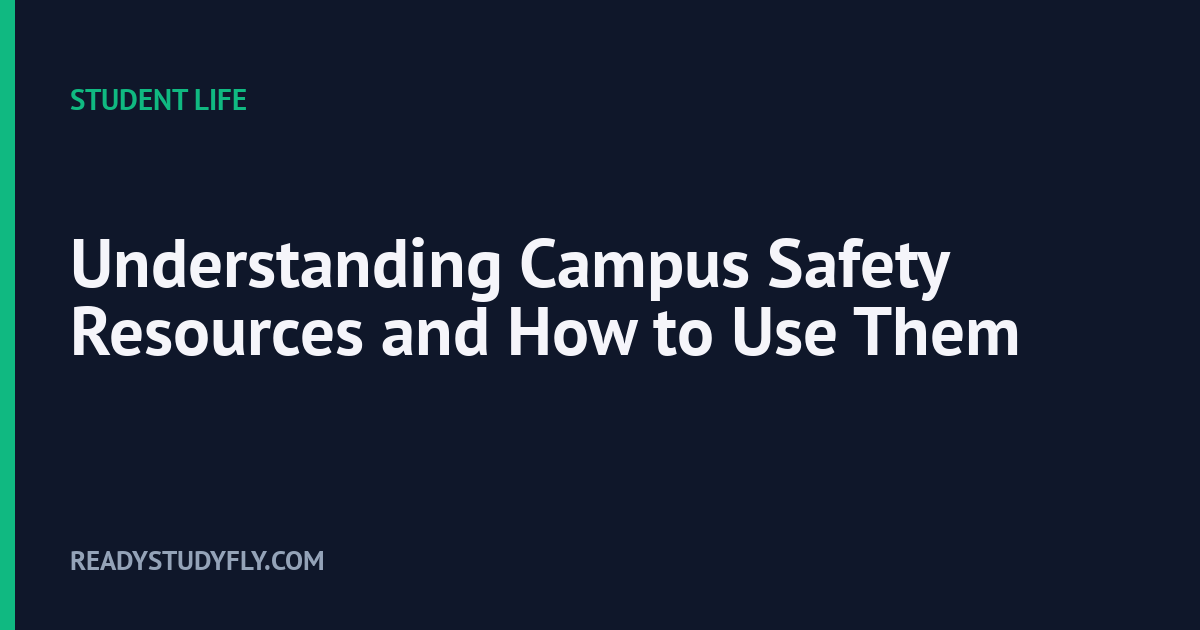 Understanding Campus Safety Resources and How to Use Them cover image
