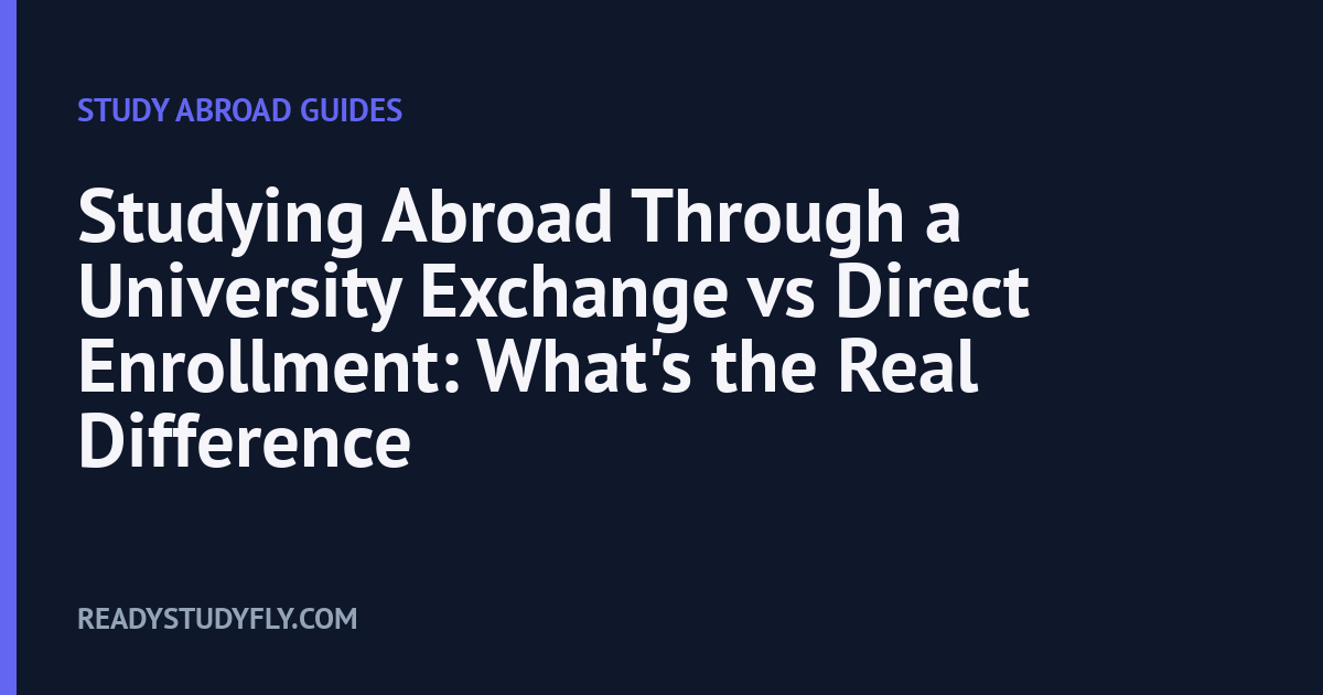 Studying Abroad Through a University Exchange vs Direct Enrollment: What's the Real Difference cover image
