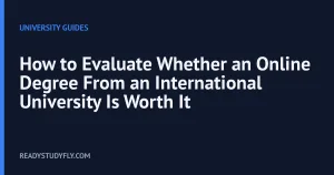 How to Evaluate Whether an Online Degree From an International University Is Worth It cover image