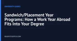 Sandwich/Placement Year Programs: How a Work Year Abroad Fits Into Your Degree cover image