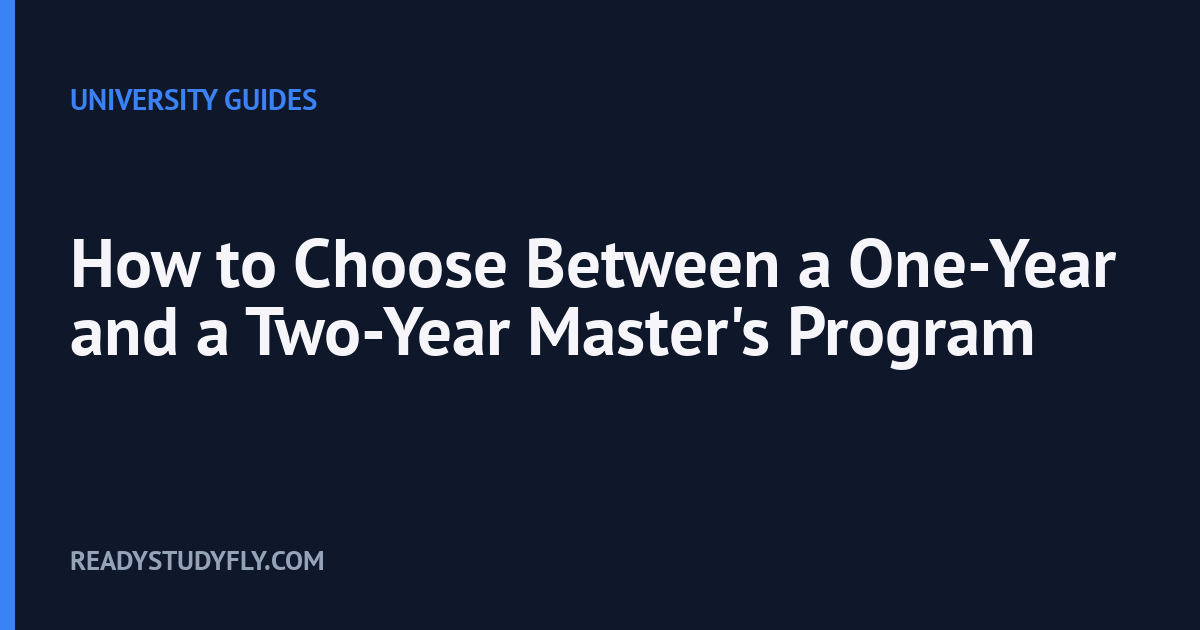 How to Choose Between a One-Year and a Two-Year Master's Program cover image