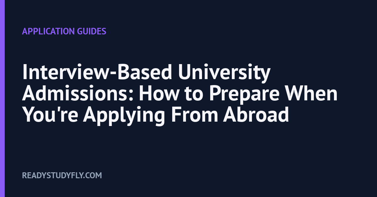 Interview-Based University Admissions: How to Prepare When You're Applying From Abroad cover image