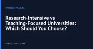 Research-Intensive vs Teaching-Focused Universities: Which Should You Choose? cover image