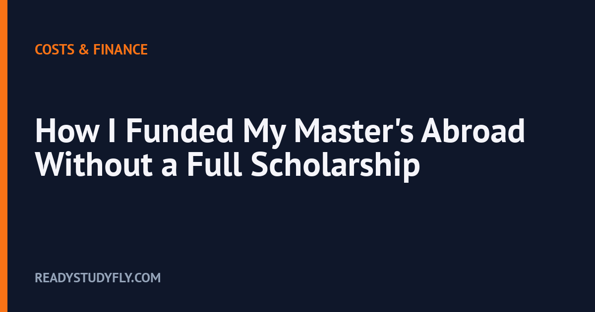How I Funded My Master's Abroad Without a Full Scholarship cover image