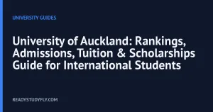 University of Auckland: Rankings, Admissions, Tuition & Scholarships Guide for International Students cover image