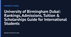 University of Birmingham Dubai: Rankings, Admissions, Tuition & Scholarships Guide for International Students cover image