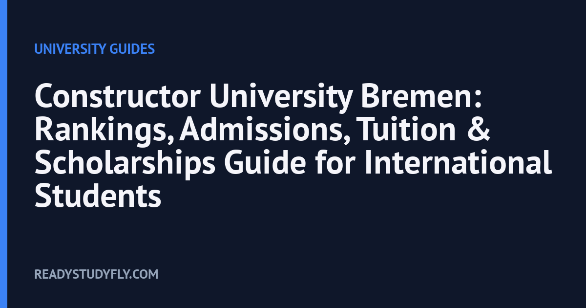 Constructor University Bremen: Rankings, Admissions, Tuition & Scholarships Guide for International Students cover image
