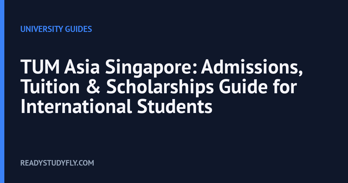 TUM Asia Singapore: Admissions, Tuition & Scholarships Guide for International Students cover image