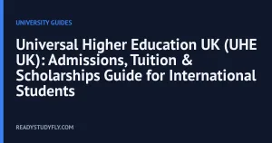 Universal Higher Education UK (UHE UK): Admissions, Tuition & Scholarships Guide for International Students cover image