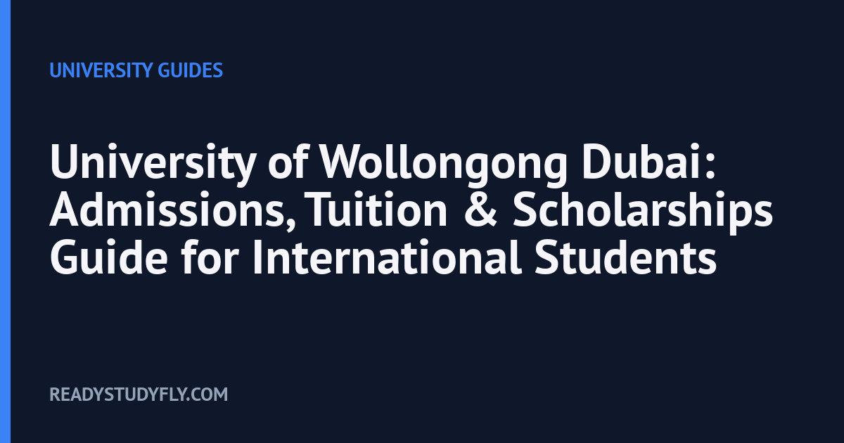 University of Wollongong Dubai: Admissions, Tuition & Scholarships Guide for International Students cover image