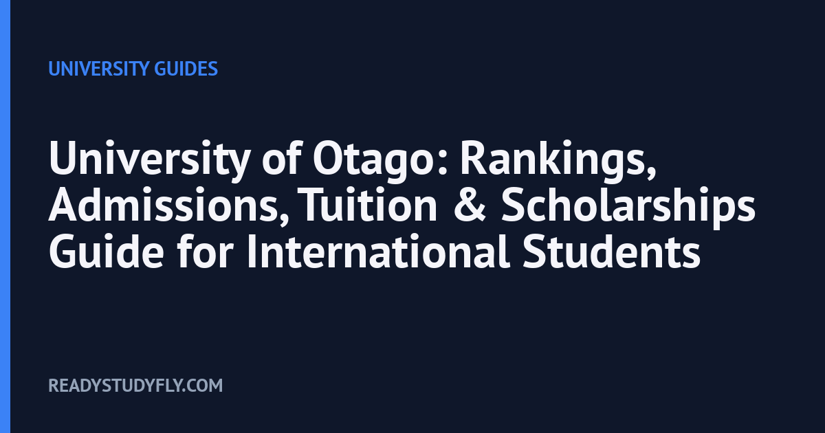University of Otago: Rankings, Admissions, Tuition & Scholarships Guide for International Students cover image
