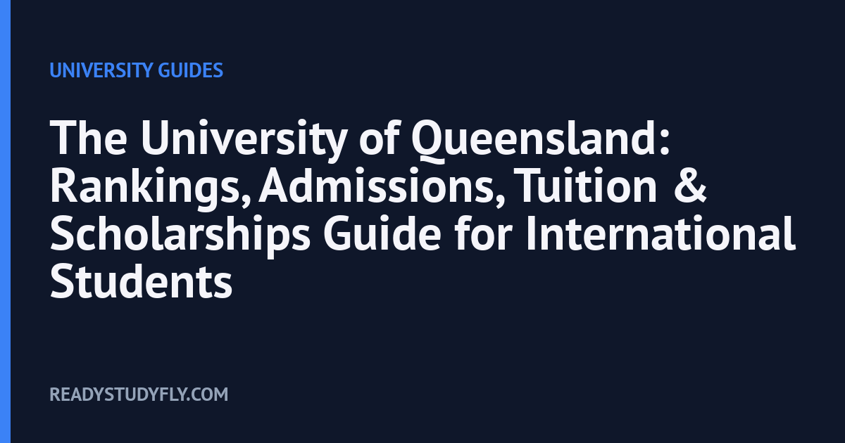 The University of Queensland: Rankings, Admissions, Tuition & Scholarships Guide for International Students cover image