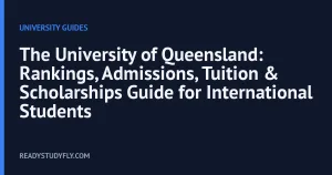 The University of Queensland: Rankings, Admissions, Tuition & Scholarships Guide for International Students cover image
