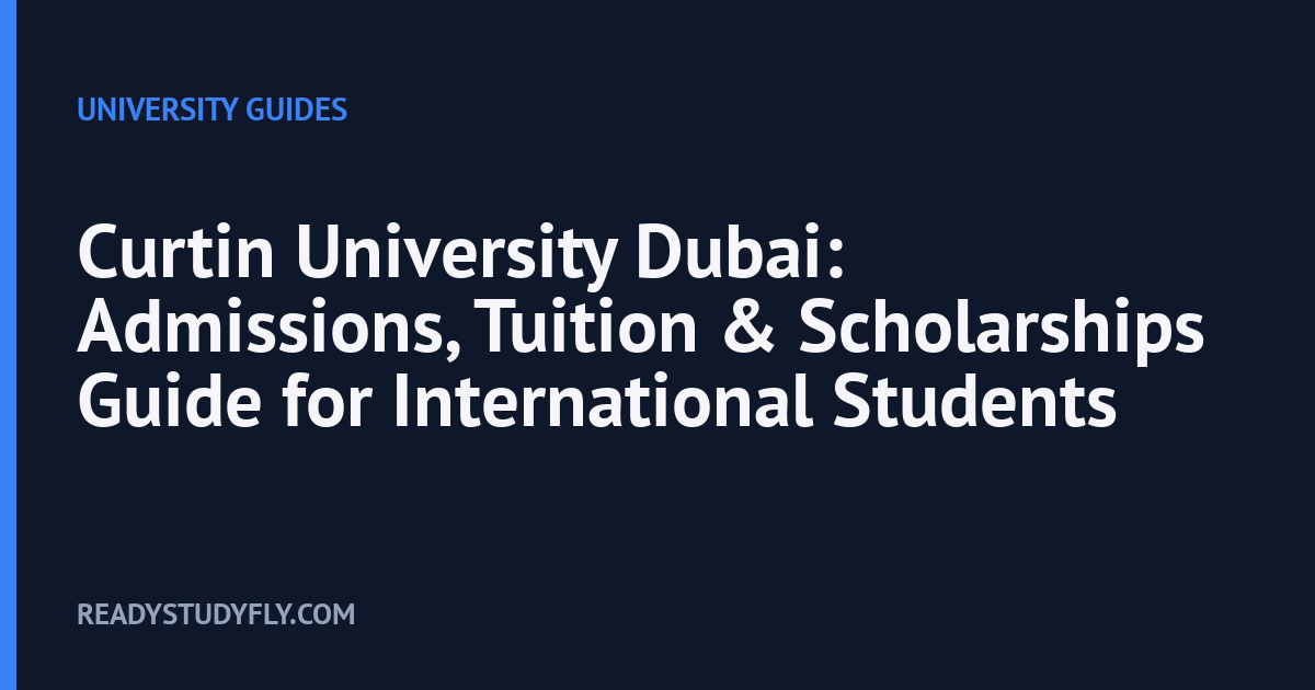 Curtin University Dubai: Admissions, Tuition & Scholarships Guide for International Students cover image
