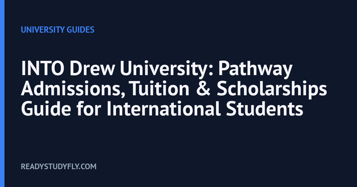 INTO Drew University: Pathway Admissions, Tuition & Scholarships Guide for International Students cover image