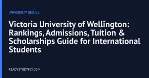 Victoria University of Wellington: Rankings, Admissions, Tuition & Scholarships Guide for International Students cover image