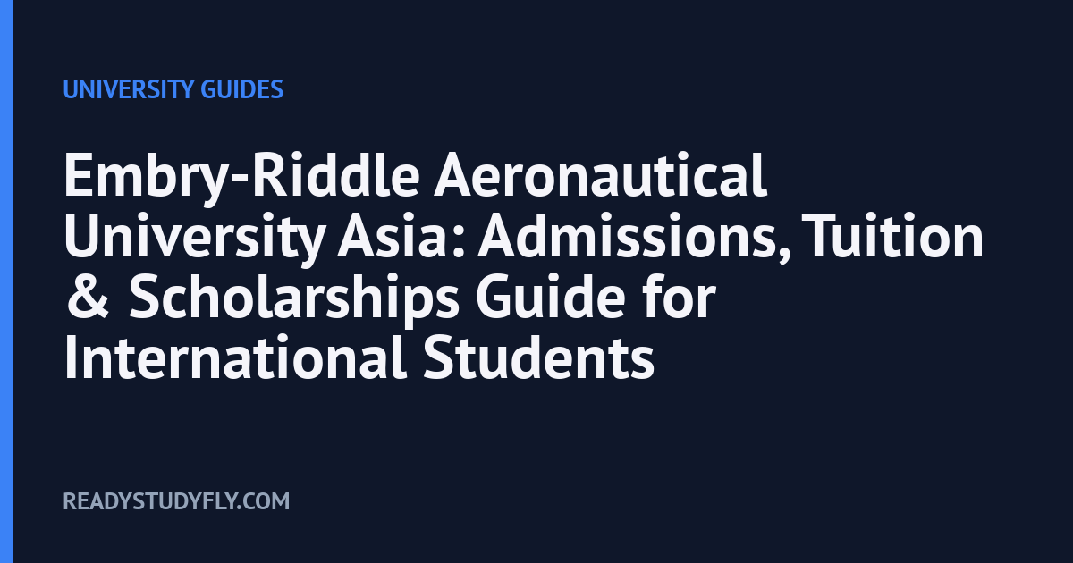 Embry-Riddle Aeronautical University Asia: Admissions, Tuition & Scholarships Guide for International Students cover image