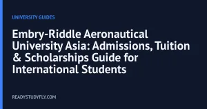 Embry-Riddle Aeronautical University Asia: Admissions, Tuition & Scholarships Guide for International Students cover image
