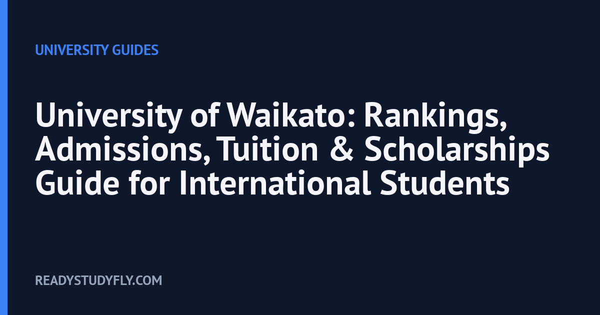 University of Waikato: Rankings, Admissions, Tuition & Scholarships Guide for International Students cover image