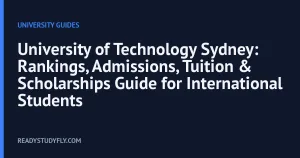 University of Technology Sydney: Rankings, Admissions, Tuition & Scholarships Guide for International Students cover image
