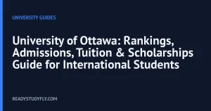 University of Ottawa: Rankings, Admissions, Tuition & Scholarships Guide for International Students cover image