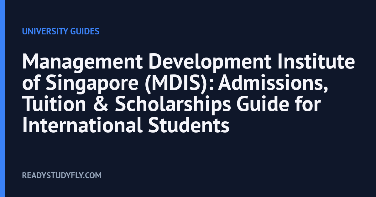 Management Development Institute of Singapore (MDIS): Admissions, Tuition & Scholarships Guide for International Students cover image