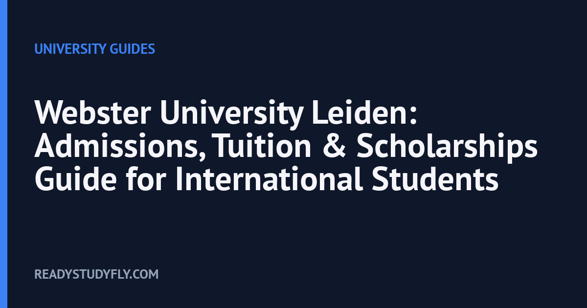 Webster University Leiden: Admissions, Tuition & Scholarships Guide for International Students cover image