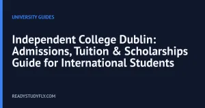 Independent College Dublin: Admissions, Tuition & Scholarships Guide for International Students cover image