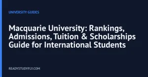 Macquarie University: Rankings, Admissions, Tuition & Scholarships Guide for International Students cover image