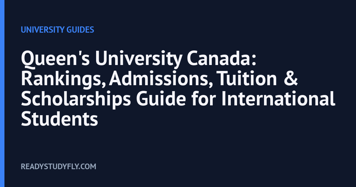 Queen's University Canada: Rankings, Admissions, Tuition & Scholarships Guide for International Students cover image