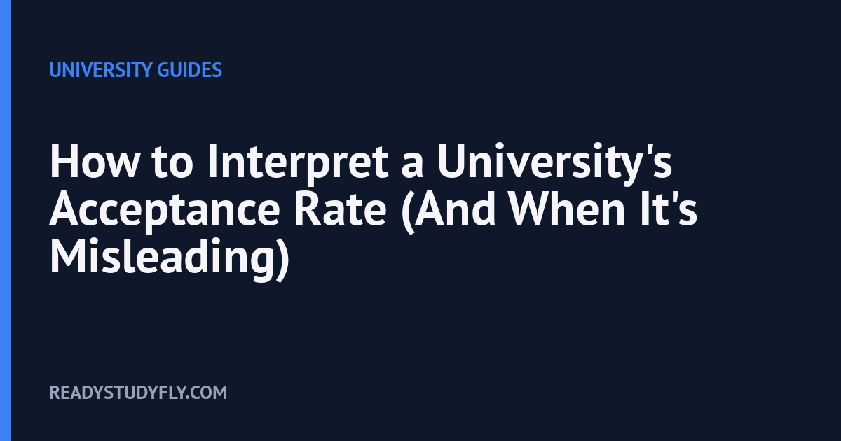 How to Interpret a University's Acceptance Rate (And When It's Misleading) cover image