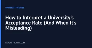 How to Interpret a University's Acceptance Rate (And When It's Misleading) cover image