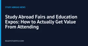 Study Abroad Fairs and Education Expos: How to Actually Get Value From Attending cover image