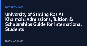 University of Stirling Ras Al Khaimah: Admissions, Tuition & Scholarships Guide for International Students cover image